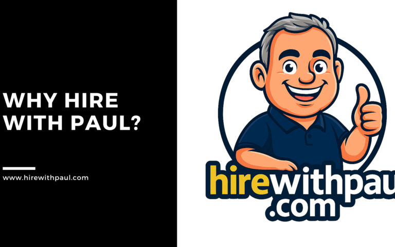 Why Hire with Paul?